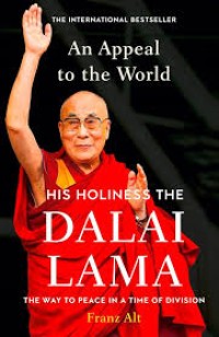 Image of An Appeal to the World: His Holiness The Dalai Lama (The Way to Peace in a Time of Division)