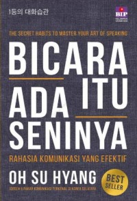 Image of Bicara itu Ada Seninya: Rahasia Komunikasi yang Efektif
