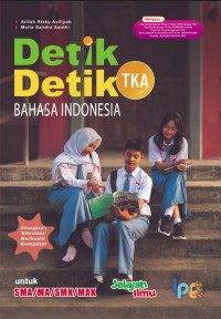 Image of Detik Detik TKA Bahasa Indonesia untuk SMA/MA/SMK/MAK