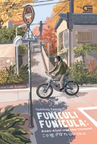 Image of Funiculi Funicula : Kisah-Kisah yang Baru Terungkap