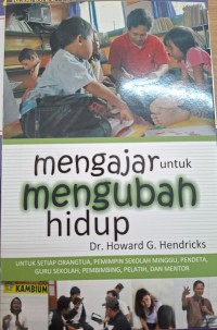Image of Mengajar untuk Mengubah Hidup