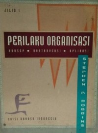 Image of Perilaku Organisasi: Konsep, Kontroversi, Aplikasi (Jilid 1)