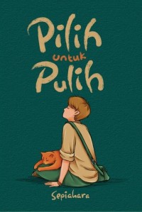 Image of PiIih Untuk Pulih