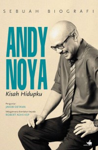Image of Sebuah Biografi Andy Noya: Kisah Hidupku